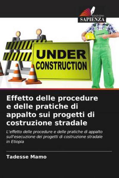 Effetto delle procedure e delle pratiche di appalto sui progetti di costruzione stradale