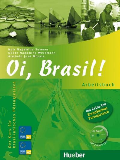 Oi, Brasil!: Der Kurs für brasilianisches Portugiesisch / Arbeitsbuch mit 2 Audio-CDs