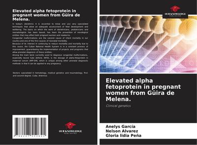 Elevated alpha fetoprotein in pregnant women from Güira de Melena.
