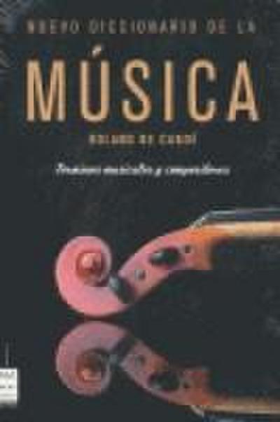 NUEVO DICCIONARIO DE LA MÚSICA 1 TOMO. Un libro imprescindible para los aficionados a la música