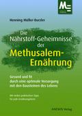 Die Nährstoff-Geheimnisse der Methusalem-Ernährung