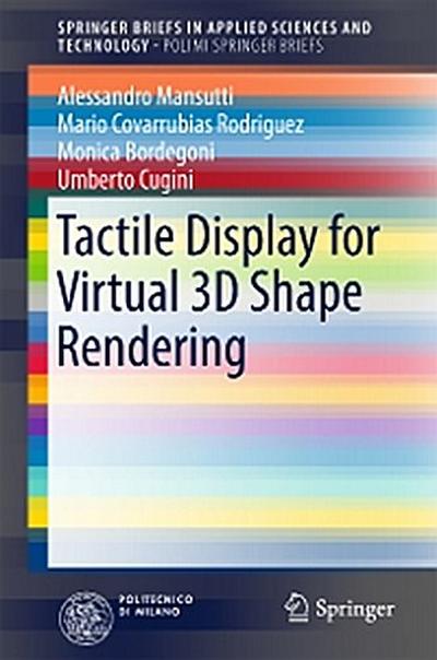 Tactile Display for Virtual 3D Shape Rendering