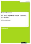 Die "vraye et parfaicte amour" Rolandines (21. Novelle)