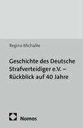 Geschichte des Deutsche Strafverteidiger e.V. - Rückblick auf 40 Jahre