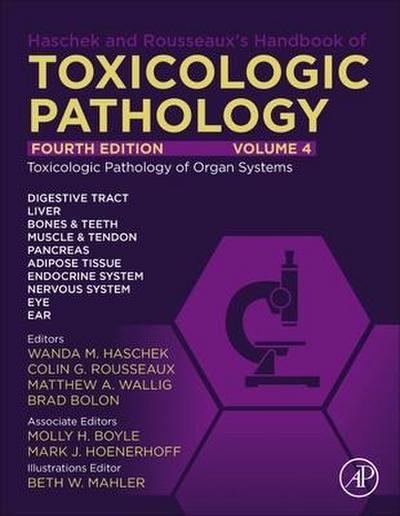 Haschek and Rousseaux’s Handbook of Toxicologic Pathology, Volume 4: Toxicologic Pathology of Organ Systems
