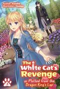 The White Cat’s Revenge as Plotted from the Dragon King’s Lap: Volume 3