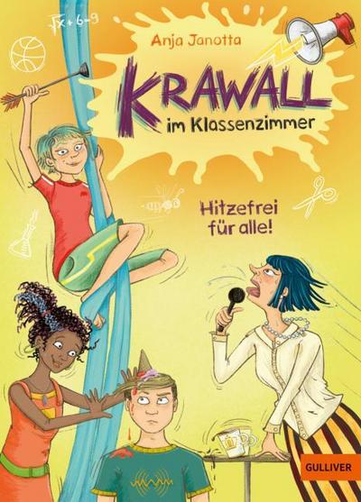 Krawall im Klassenzimmer 01 - Hitzefrei für alle!