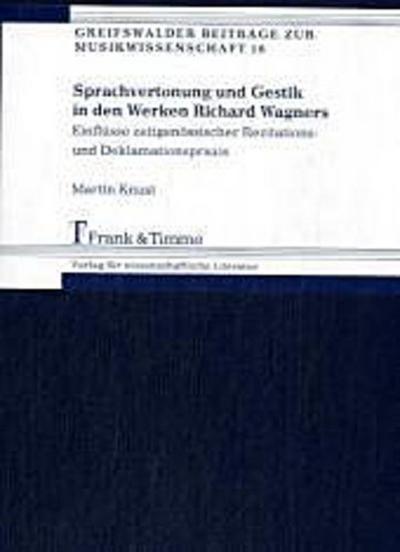 Sprachvertonung und Gestik in den Werken Richard Wagners, m. CD-ROM