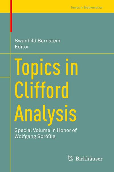 Topics in Clifford Analysis