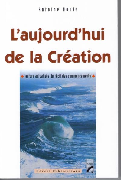 Aujourd’’hui de la création