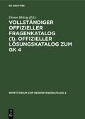 Vollständiger Offizieller Fragenkatalog (1). Offizieller Lösungskatalog zum GK 4 von Dieter Melzig | Ebook