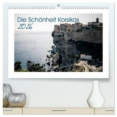 Die Schönheit Korsikas (hochwertiger Premium Wandkalender 2026 DIN A2 quer), Kunstdruck in Hochglanz