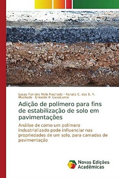 Adição de polímero para fins de estabilização de solo em pavimentações : Análise de como um polímero industrializado pode influenciar nas propriedades de um solo, para camadas de pavimentação