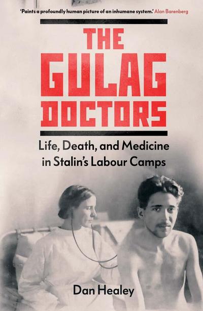 The Gulag Doctors