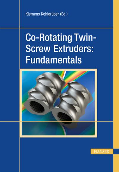 Co-Rotating Twin-Screw Extruders: Fundamentals