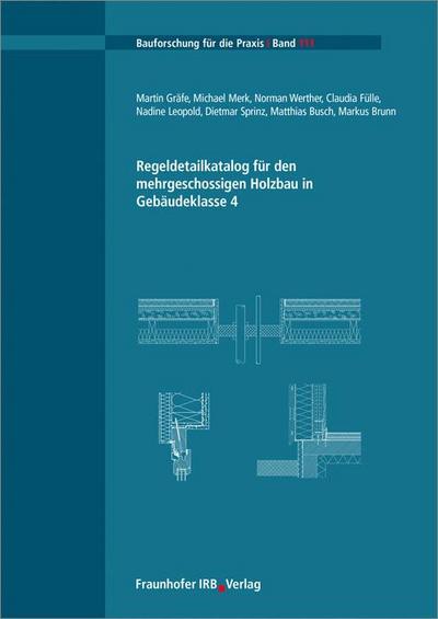Regeldetailkatalog für den mehrgeschossigen Holzbau in Gebäudeklasse 4