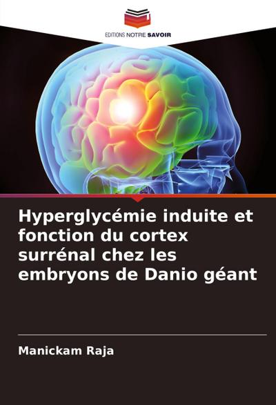 Hyperglycémie induite et fonction du cortex surrénal chez les embryons de Danio géant