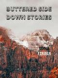 Buttered Side Down Stories