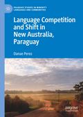 Language Competition and Shift in New Australia, Paraguay