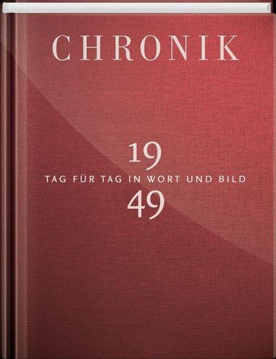 Chronik Jubiläumsband 1949; Tag für Tag in Wort und Bild; Deutsch; Mit zahlreichen Fotos und Abbildungen