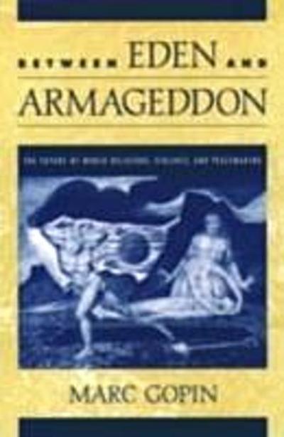 Between Eden and Armageddon
