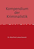 Kompendium der Kriminalistik