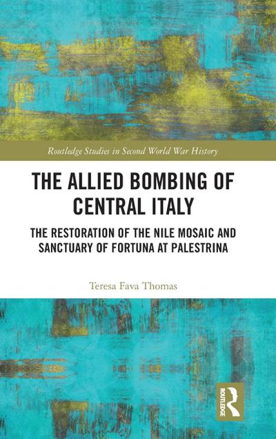 The Allied Bombing of Central Italy