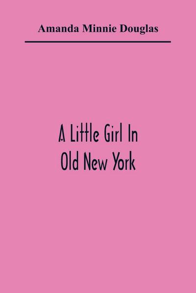 A Little Girl In Old New York