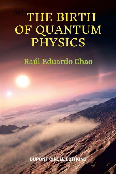 THE BIRTH OF QUANTUM PHYSICS