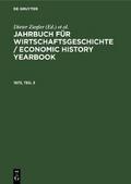 Jahrbuch für Wirtschaftsgeschichte / Economic History Yearbook. 1973, Teil 3
