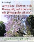 Alcoholism - Treatment with Homeopathy and Schuessler salts (homeopathic cell salts)
