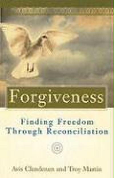 Forgiveness Finding Freedom Through Reconciliation