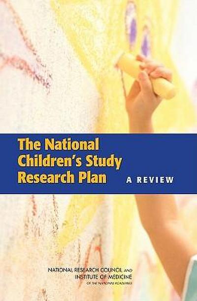 The National Children’s Study Research Plan