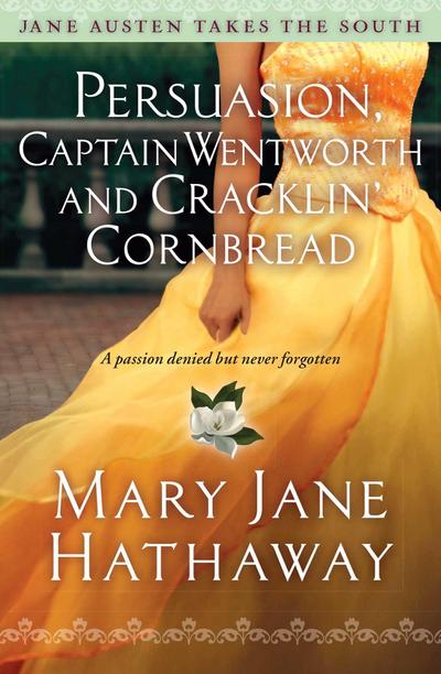 Persuasion, Captain Wentworth and Cracklin’ Cornbread