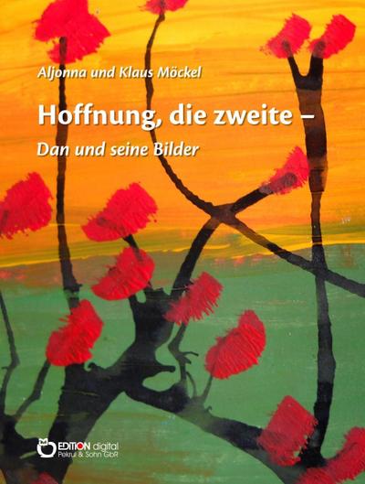 Hoffnung, die zweite - Dan und seine Bilder