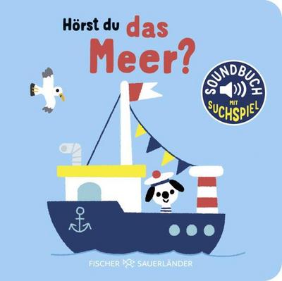 Hörst du das Meer?: Soundbuch | Pappbilderbuch mit Meeres-Geräuschen ab 18 Monaten