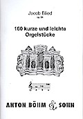 160 kurze und leichte Orgelstücke op.34für Orgel