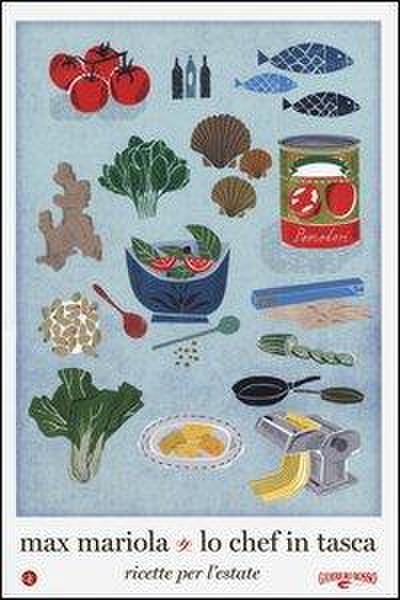Lo chef in tasca. Ricette per l’estate