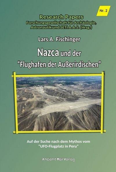 Nazca und der "Flughafen der Außerirdischen"