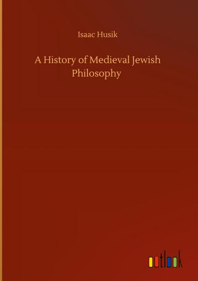 A History of Medieval Jewish Philosophy