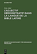 L’ adjectif démonstratif dans la langue de la Bible latine