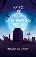 Krieg ist kein Samstagabend Thriller