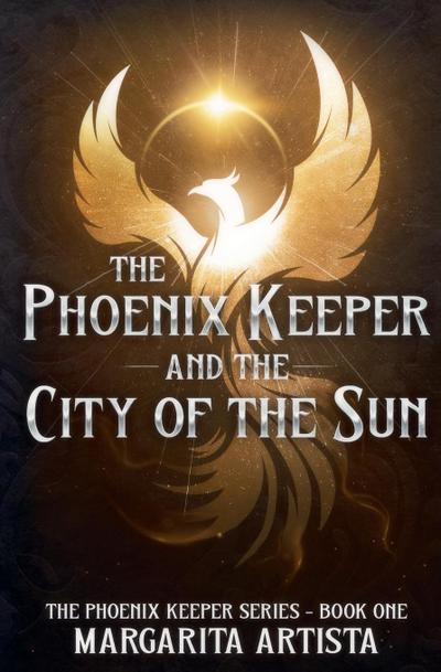 The Phoenix Keeper and the City of the Sun