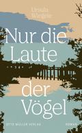 Nur die Laute der Vögel