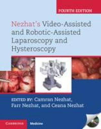 Nezhat’s Video-Assisted and Robotic-Assisted Laparoscopy and Hysteroscopy with DVD