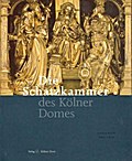 Die Schatzkammer des Kölner Domes (Meisterwerke des Kölner Domes)