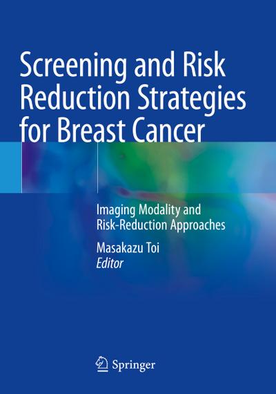 Screening and Risk Reduction Strategies for Breast Cancer