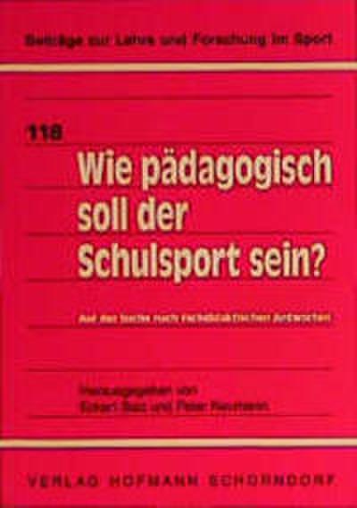Wie pädagogisch soll der Schulsport sein?