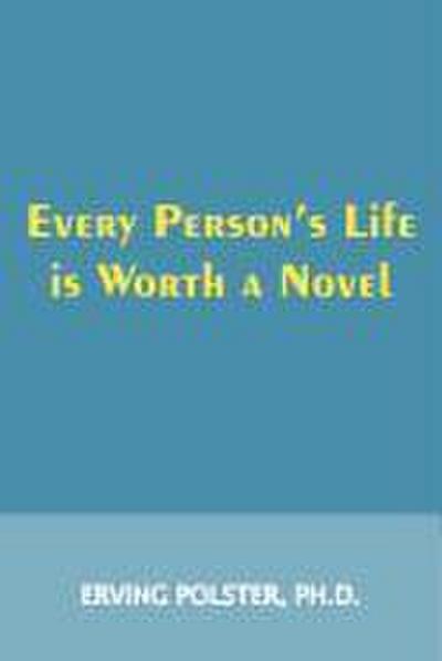 Every Person’s Life is Worth a Novel