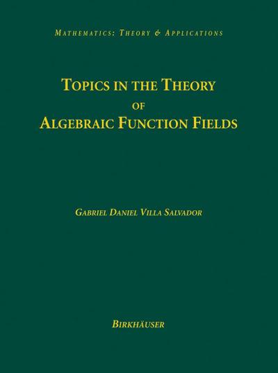 Topics in the Theory of Algebraic Function Fields
